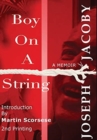 Boy on a String : From Cast-Off Kid to Filmmaker through the Magic of Dreams - Book