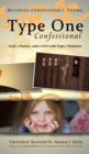 Type One Confessional : God, a Pastor, and a Girl with Type 1 Diabetes - Book