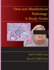 Oral and Maxillofacial Pathology : A Study Guide - Book