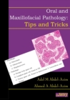 Oral and Maxillofacial Pathology - Tips and Tricks : Your Guide to Success - Book