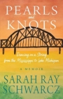 Pearls and Knots : Dancing on a String from the Mississippi to Lake Michigan - Book