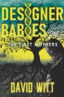 Designer Babies The First Mothers - Book