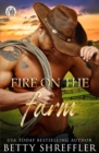 Fire On The Farm : Second Chance Cowboy Romance - Book