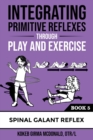 Integrating Primitive Reflexes Through Play and Exercise #5 - Book