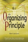 The Organizing Principle : There are No Coincidences - Book