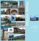Mount Athos : A Land of Prayer: A Photo Travel Experience - Book