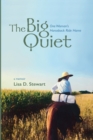 The Big Quiet : One Woman's Horseback Ride Home - Book