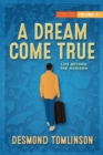A Dream Come True : Life Beyond the Horizon - Book