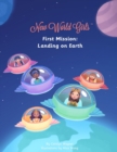 New World Girls : First Mission: Landing on Earth - Book