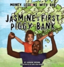 Money Lessons with Dad : Jasmine's First Piggy Bank - Book