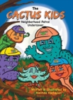 The Cactus Kids Neighborhood Patrol Undercover - Book