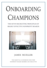Onboarding Champions : The Seven Recruiting Principles of Highly Effective Nonprofit Boards - Book