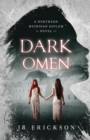 Dark Omen : A Northern Michigan Asylum Novel - Book