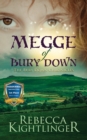 Megge of Bury Down : Book One of the Bury Down Chronicles - Book