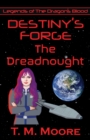 DESTINY'S FORGE : The Dreadnought - Book