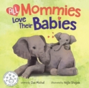 All Mommies Love Their Babies - Book