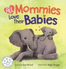 All Mommies Love Their Babies - Book