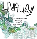 Unruly! A Weird And Wild History Of Weeds In America - Book