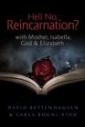 Hell No, Reincarnation? - eBook