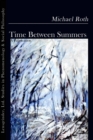 Time Between Summers : A Fabrication - Book