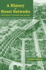 A History of Street Networks : from Grids to Sprawl and Beyond - Book