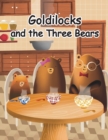 Goldilocks and the Three Bears : A Folktale from Britain - Book