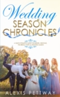 Wedding Season Chronicles : A Quick Etiquette Guide for Brides, Grooms, The Bridal Party & Guests - Book