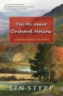 Tell Me About Orchard Hollow - Book