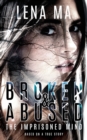 Broken & Abused : The Imprisoned Mind - Book