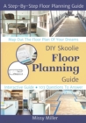 DIY Skoolie Floor Planning : A Step-By-Step Guide to Maximizing Your Living Space - Book