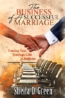 The Business of a Successful Marriage : Treating Your Marriage Like a Business - eBook