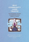 Why Community Land Trusts? : The Philosophy Behind an Unconventional Form of Tenure - Book