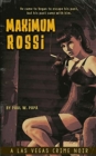 Maximum Rossi : A Las Vegas Crime Noir - Book