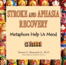 Stroke and Aphasia Recovery : Metaphors Help us Mend - Book