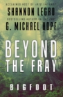 Beyond The Fray : Bigfoot - Book