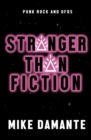 Punk Rock and UFOs : Stranger Than Fiction - Book