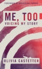 Me, Too : Voicing My Story - Book