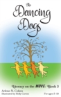 The Dancing Dogs : Literacy on the Move: Book 3 - Book