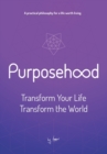 Purposehood : Transform Your Life, Transform the World - Book