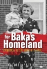 For Baka's Homeland : Eyewitness to the Birth of a State - Book