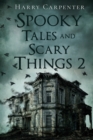 Spooky Tales and Scary Things 2 - Book