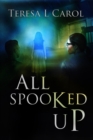 All Spooked Up - eBook
