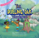 The Dueling Oak : 300 Years of Music, Magic, and Mayhem in New Orleans - Book