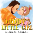 Daddy's Little Girl : Childrens book about a Cute Girl and her Superhero Dad - Book