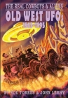 The Real Cowboys & Aliens : Old West UFOs (1865-1895) - Book