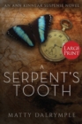 A Serpent's Tooth : An Ann Kinnear Suspense Novel - Large Print Edition - Book