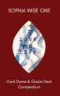 I Love My Life : Card Game and Oracle Deck Compendium - Book