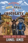 The Adventures of Buff, Gray, & Chocolate Bringing Down The House - Book