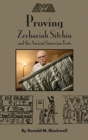 Proving Zechariah Sitchin and the Ancient Sumerian Texts - Book