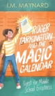 Roger Tarkington and the Magic Calendar : Quest for Middle School Greatness - Book